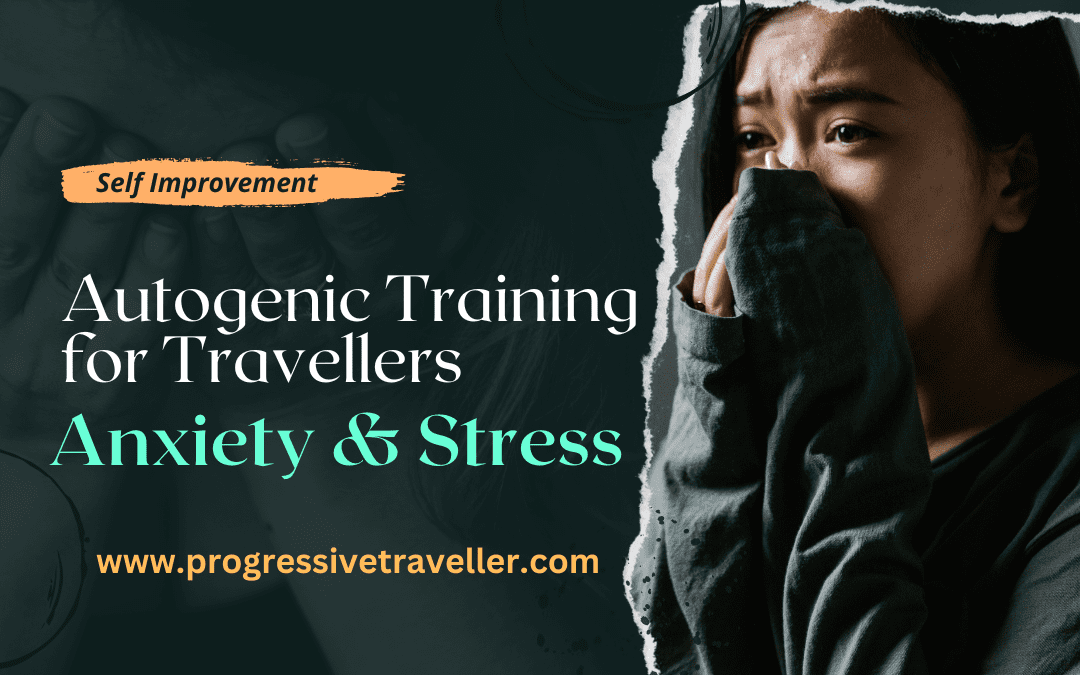 Autogenic Training for Travellers | Anxiety & Stress